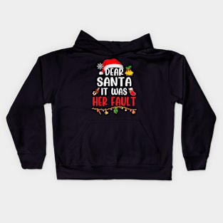 Dear Santa It Was Her Fault Couples Christmas Pajamas Kids Hoodie